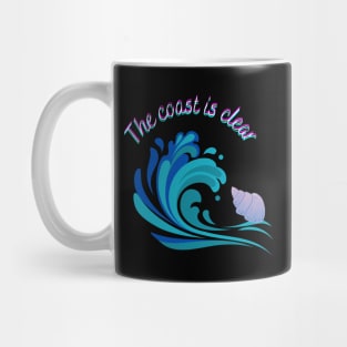 The coast is Clear Mug